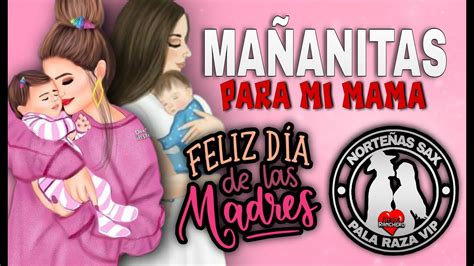 las mañanitas a mi madre|mananitas para mama youtube.